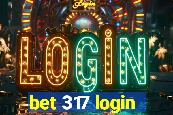 bet 317 login